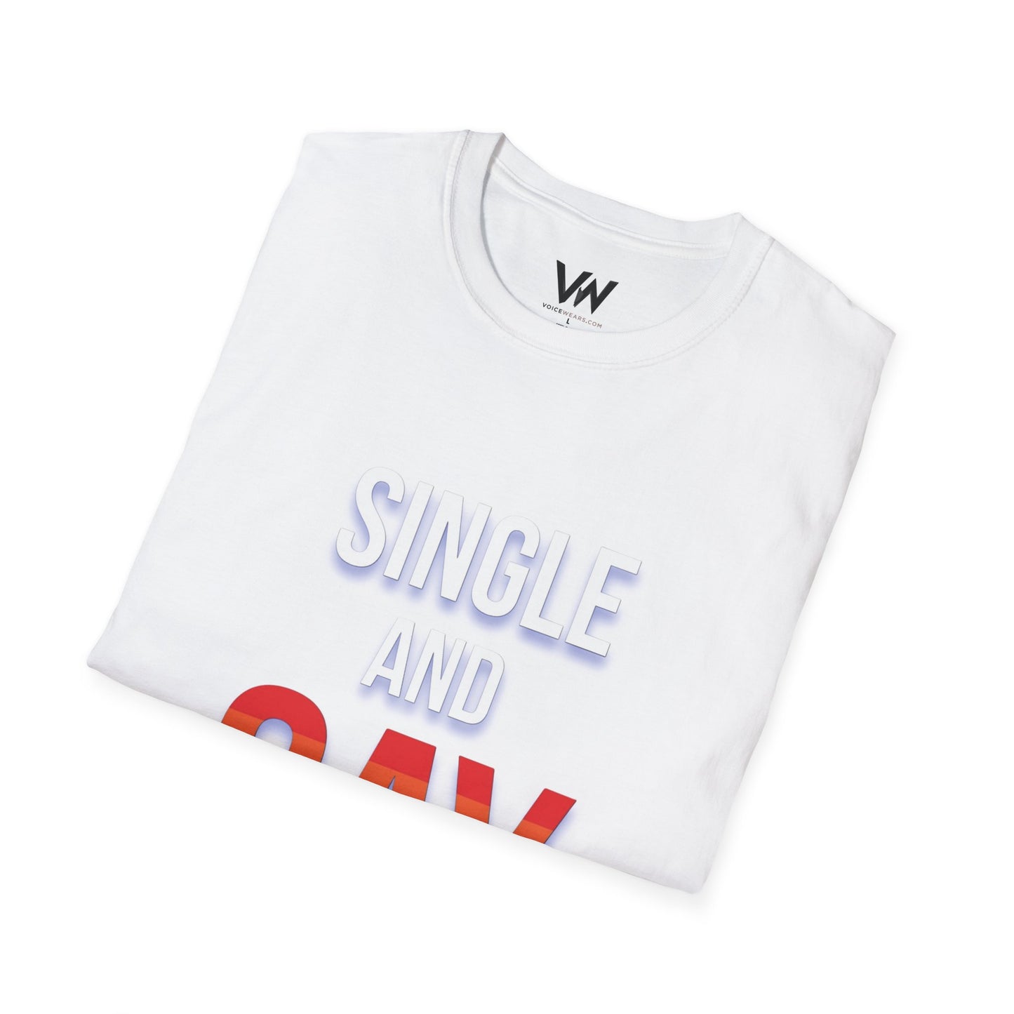T-Shirt - Single and Gay Amazing T Shirt